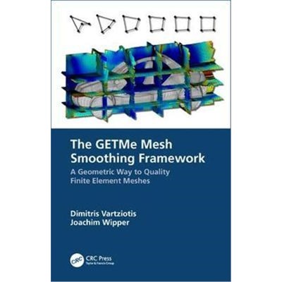 按需印刷The GETMe Mesh Smoothing Framework:A Geometric Way to Quality Finite Element Meshes[9780367023423]