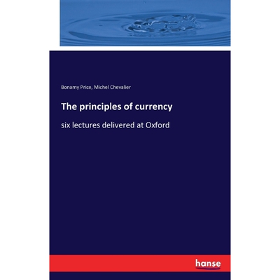 按需印刷The principles of currency[9783741156410]