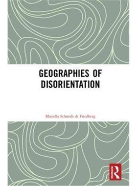 按需印刷Geographies of Disorientation[9781472450487]