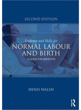 预订Evidence and Skills for Normal Labour and Birth:A Guide for Midwives[9780415577328]