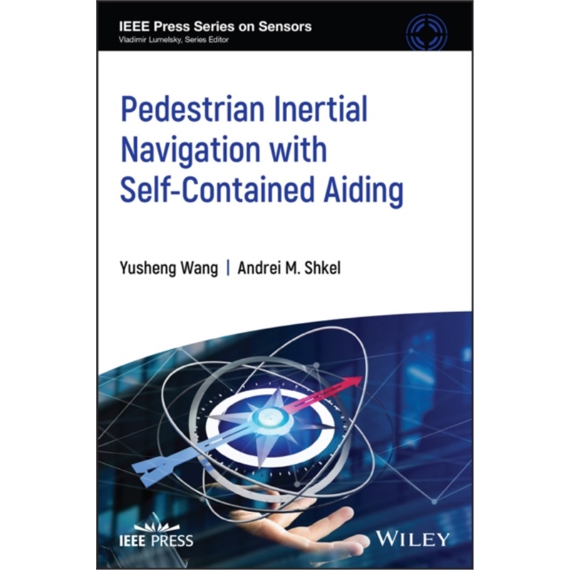 预订Pedestrian Inertial Navigation with Self-Contained Aiding[9781119699552]