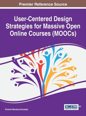 按需印刷不退不换User-Centered Design Strategies for Massive Open Online Courses (MOOCs)[9781466697430]