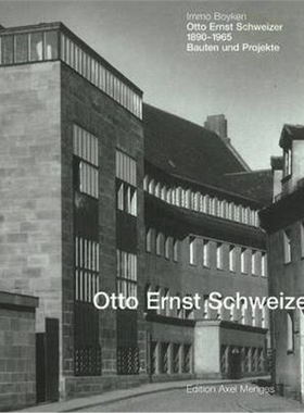 预订Otto Ernst Schweizer: Bauten und Projekte:Bauten und Projekte
