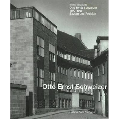 预订不退不换Otto Ernst Schweizer: Bauten und Projekte:Bauten und Projekte