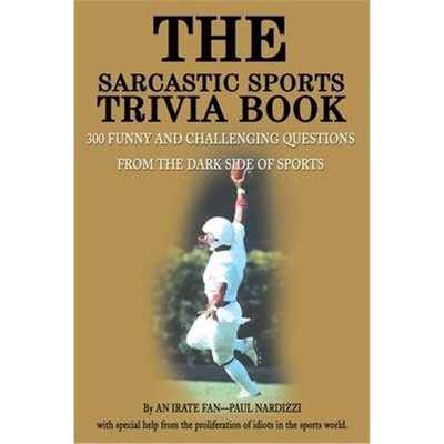 按需印刷 The Sarcastic Sports Trivia Book:Volume 1: 300 Funn