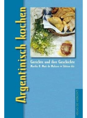 预订【德语】 Argentinisch kochen:Gerichte und ihre Geschichte