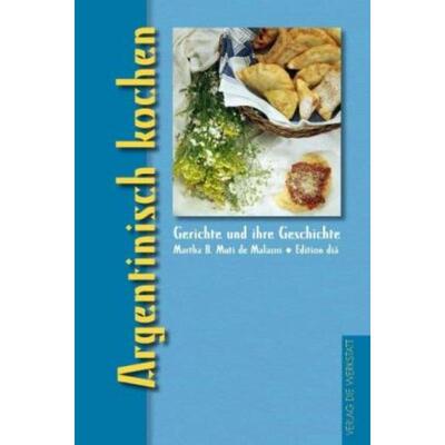 预订【德语】 Argentinisch kochen:Gerichte und ihre Geschichte