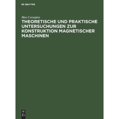 预订【德语】 Theoretische und praktische Untersuchungen zur Konstruktion Magnetischer Maschinen: