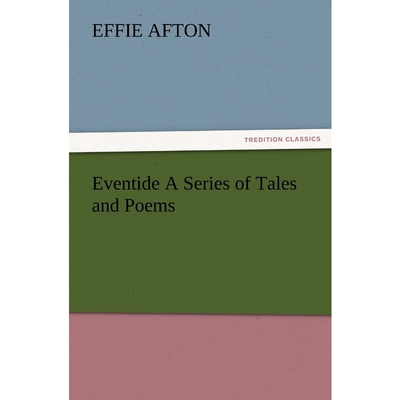 按需印刷Eventide a Series of Tales and Poems[9783847228769]