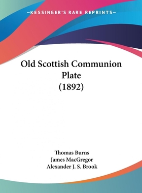 按需印刷Old Scottish Communion Plate (1892)[9781120661593]