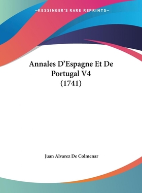 按需印刷Annales D’Espagne Et De Portugal V4 (1741)[9781104023959]