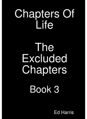 按需印刷Chapters Of Life The Excluded Chapters Book 3[9780244039462]