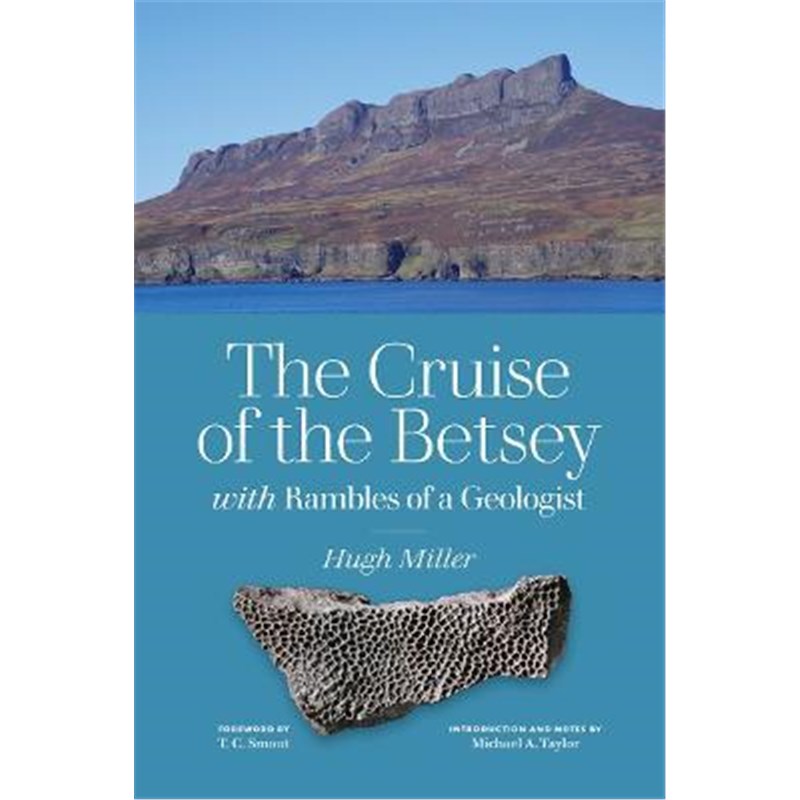 预订The Cruise of the Betsey and Rambles of a Geologist