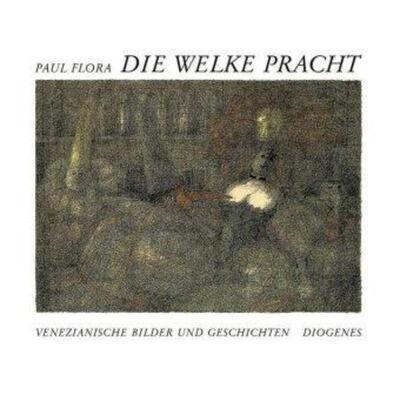 预订不退不换德语 Die welke Pracht:Venezianische Bilder und Geschichten