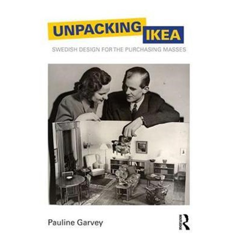 按需印刷不退不换Unpacking IKEA:Swedish Design for the Purchasing Masses[9781138793965]