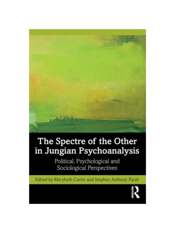 按需印刷不退不换TF The Spectre of the Other in Jungian Psychoanalysis[9781032121864]