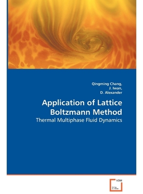 按需印刷Application of Lattice Boltzmann Method - Thermal Multiphase Fluid Dynamics[9783836484428]