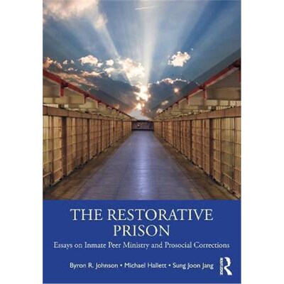 按需印刷The Restorative Prison:Essays on Inmate Peer Ministry and Prosocial Corrections[9780367766375]