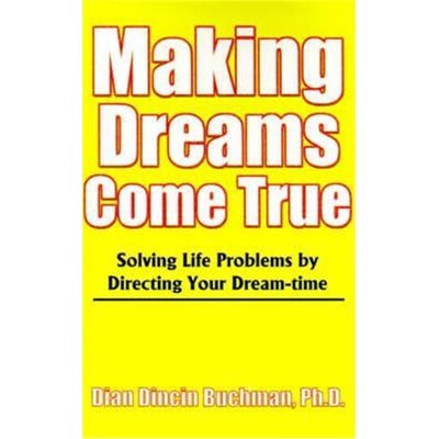 按需印刷Making Dreams Come True:Solving Life Problems by Directing Your Dream-Time[9780595091294]