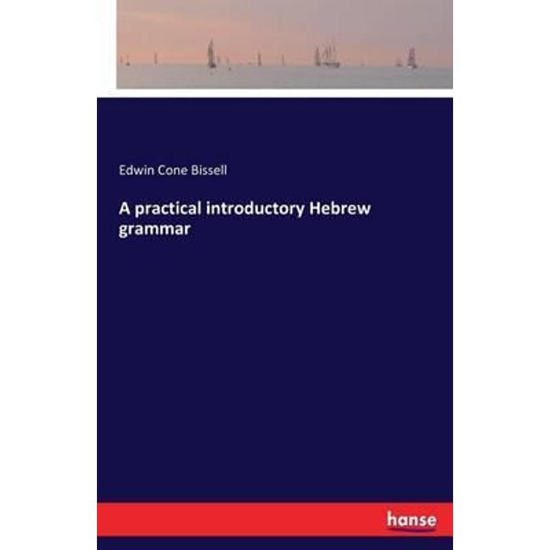 按需印刷不退不换A practical introductory Hebrew grammar[9783741189104]