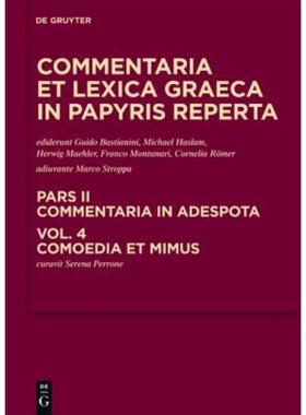 按需印刷DEG Commentaria et lexica Graeca in papyris reperta (CLGP), Volume 4, Comoedia et mimus[9783110214598]