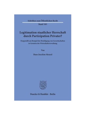 预订【德语】Legitimation staatlicher Herrschaft durch Partizipation Privater?:Dargestellt am Beispiel der Beteiligung vo
