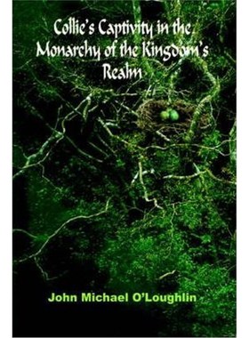 按需印刷Collie's Captivity in the Monarchy of the Kingdom's Realm[9781418493523]