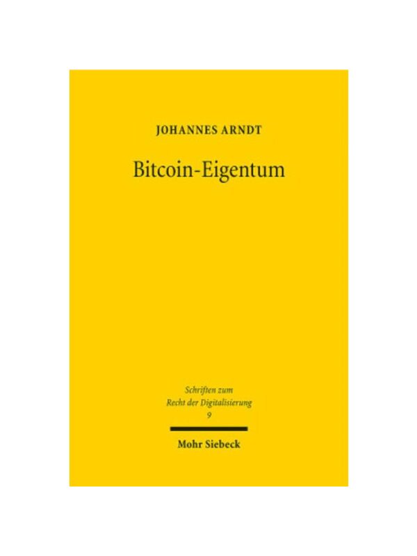 预订不退不换德语Bitcoin-Eigentum:Zur Notwendigkeit rechtlicher Zuweisung au?er-rechtlicher au?er-subjektiver Verm?genspo