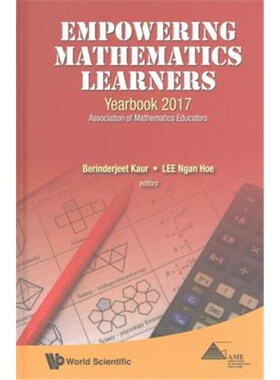 按需印刷不退不换Empowering Mathematics Learners: Yearbook 2017, Association Of Mathematics Educators[9789813224216]