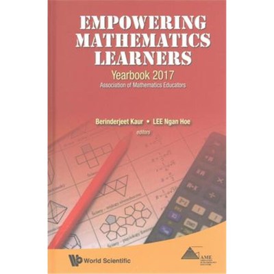 按需印刷Empowering Mathematics Learners: Yearbook 2017, Association Of Mathematics Educators[9789813224216]