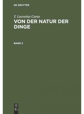 按需印刷DEG T. Lucretius Carus: Von der Natur der Dinge. Band 2[9783111101323]