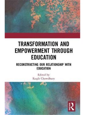 按需印刷不退不换Transformation and Empowerment through Education:Reconstructing our Relationship with Education[97811383