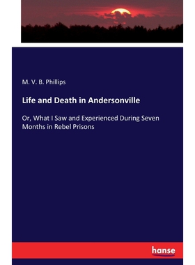 按需印刷不退不换Life and Death in Andersonville[9783744792288]