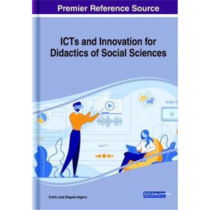 按需印刷不退不换图书ICTs and Innovation for Didactics of Social Sciences[9781799828822]