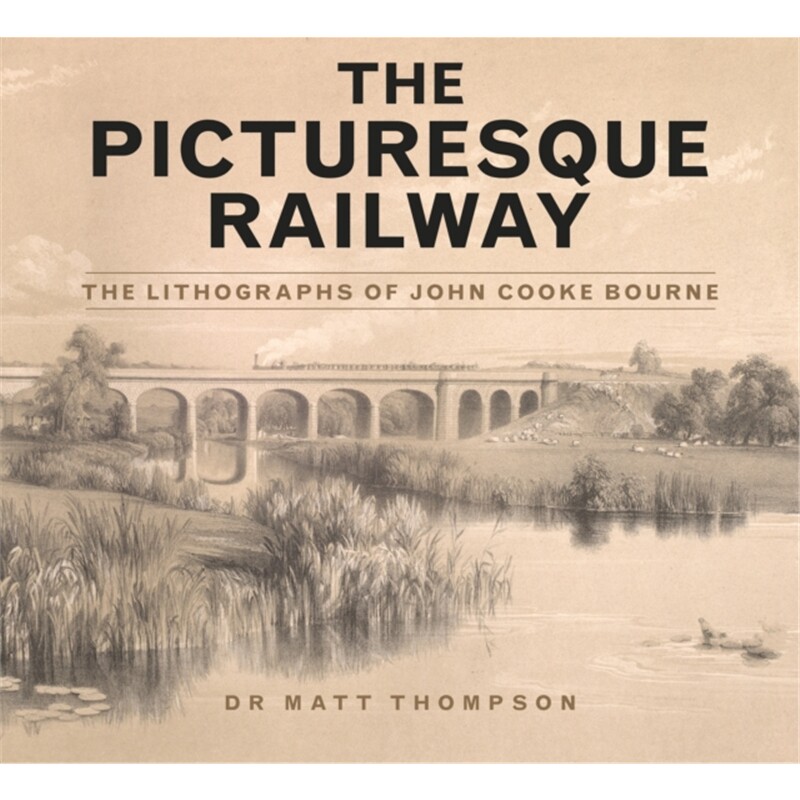 预订不退不换The Picturesque Railway:The Lithographs of John Cooke Bourne