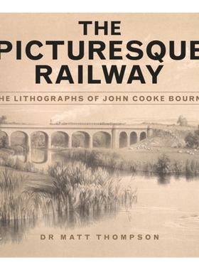 预订The Picturesque Railway:The Lithographs of John Cooke Bourne
