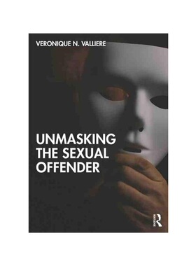 按需印刷不退不换TF Unmasking the Sexual Offender[9780367741242]