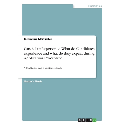预订不退不换Candidate Experience. What do Candidates experience and what do they expect during Application Proce