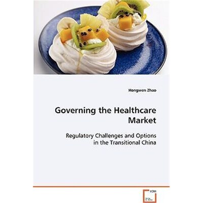 按需印刷不退不换Governing the Healthcare Market[9783639036756]