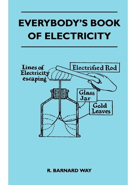 预订Everybody's Book Of Electricity - A First Introduction To The Principles Of Electricity And A Simple