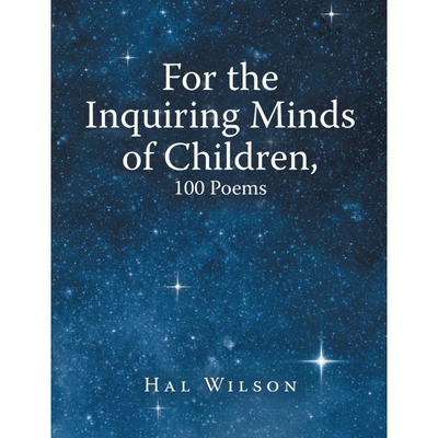 按需印刷For the Inquiring Minds of Children, 100 Poems[9781483473826]
