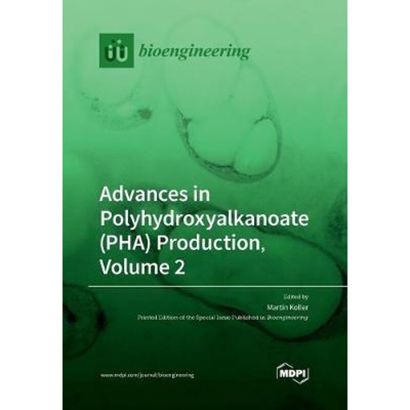 按需印刷不退不换Advances in Polyhydroxyalkanoate (PHA) Production, Volume 2[9783039286409]