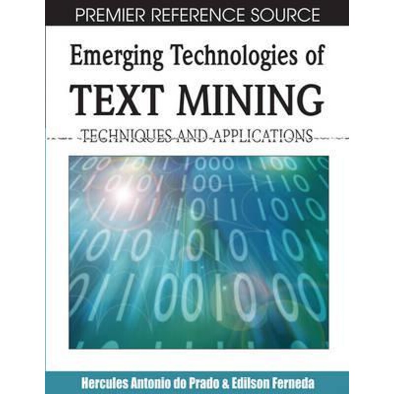 按需印刷不退不换Emerging Technologies of Text Mining[9781599043739]