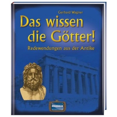 预订不退不换德语Das wissen die Götter!:Redewendungen aus der Antike
