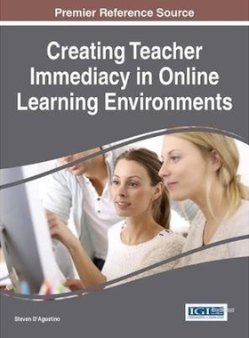 按需印刷不退不换Creating Teacher Immediacy in Online Learning Environments[9781466699953]