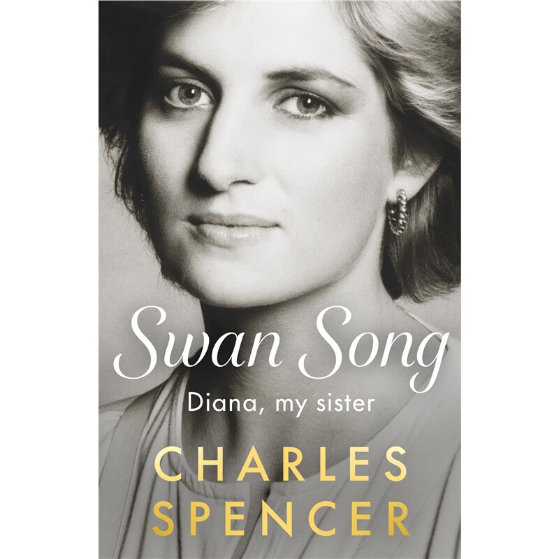 现货 天鹅之歌 Swan Song 戴安娜 查尔斯&middot;斯宾塞 精装  英文原版 上海外文 9780241825594