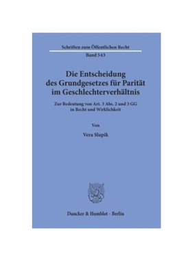 预订【德语】Die Entscheidung des Grundgesetzes für Parit?t im Geschlechterverh?ltnis.:Zur Bedeutung von Art. 3 Abs. 2 u