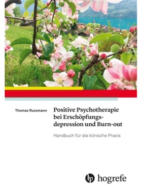 预订不退不换德语Positive Psychotherapie bei Erschopfungsdepression und Burn-out[9783456859965]