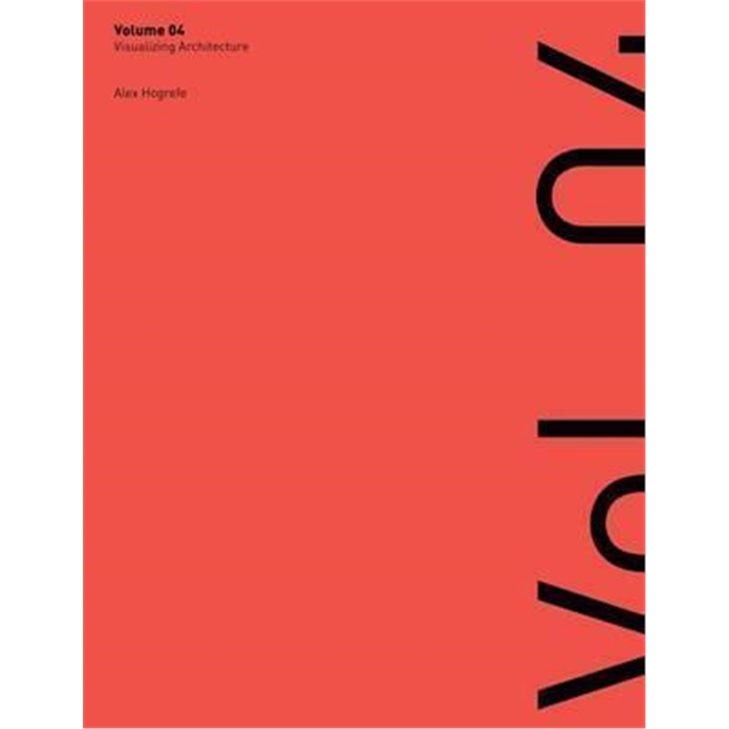 按需印刷图书Visualizing Architecture Volume 4:Architecture Portfolio[9780991382927]