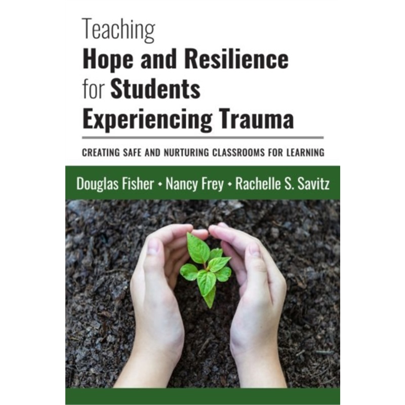 预订Teaching Hope and Resilience for Students Experiencing Trauma:Creating Safe and [9780807761472]